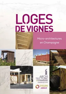 Loges De Vignes - Université d\'été Architecture et Champagne