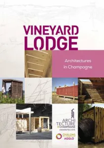 Vineyard Lodge (Loges de Vignes) - Achitectures in Champagne