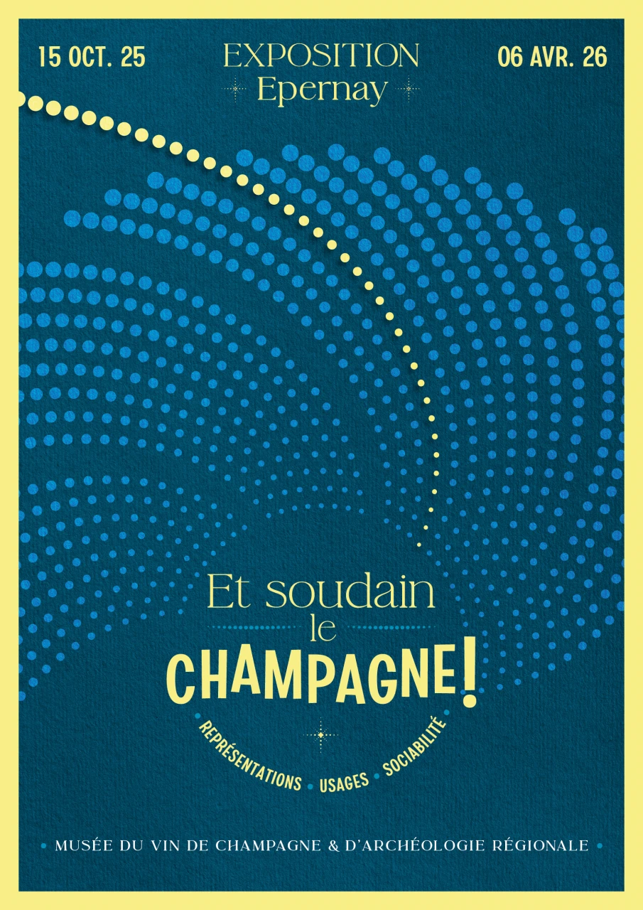 Exposition Et soudain le champagne !