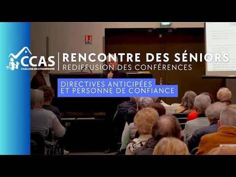 Conférence - Directives anticipées et personne de confiance - Rencontre des Séniors (rediffusion)