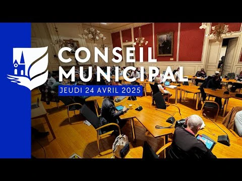 Conseil Municipal en direct - 24 avril 2025 [Rediffusion]