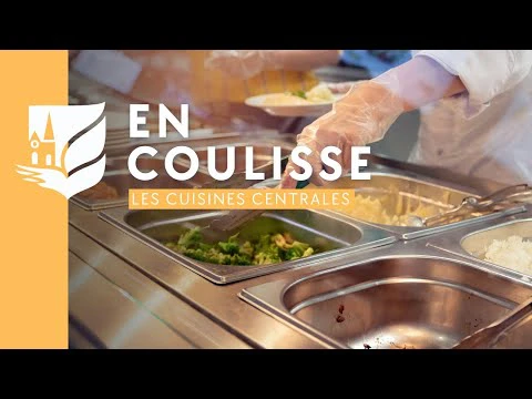 Partons à la rencontre de la cuisine centrale [Les coulisses]