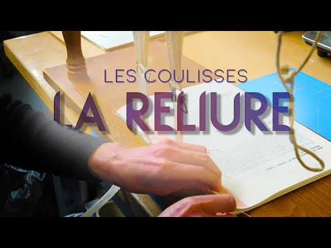 Partons à la rencontre du métier de relieur ! | Les Coulisses